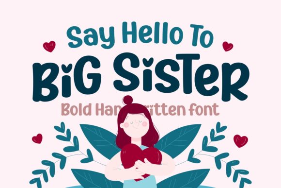 Big Sister: A Heartwarming Handwritten Font for Editorial Design