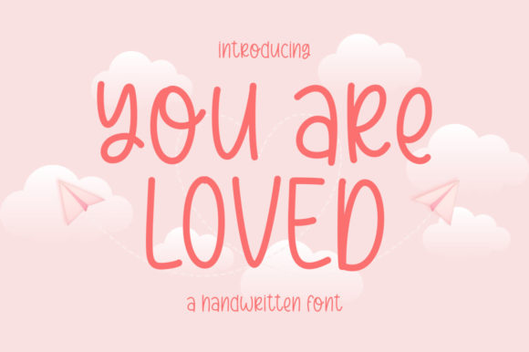 You Are Loved: A Modern Handwritten Font for Creative Projects